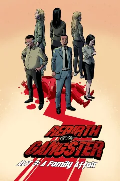 Rebirth of the Gangster: Act 3: A Family Affair