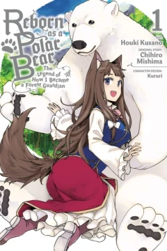 Reborn as a Polar Bear: The Legend of How I Became a Forest Guardian