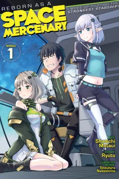 Reborn as a Space Mercenary: I Woke Up Piloting the Strongest Starship!