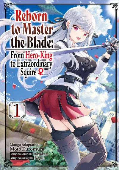 Reborn to Master the Blade: From Hero-King to Extraordinary Squire ♀ (2021) - Series 