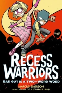 Recess Warriors 2: Bad Guy Is A Two-Word Word