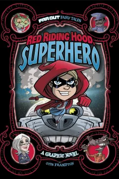 Red Riding Hood, Superhero: A Graphic Novel