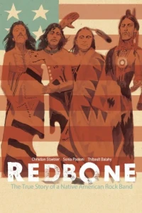 Redbone: The True Story of A Native American Rock Band
