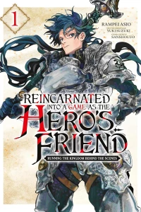 Reincarnated Into a Game as the Hero's Friend - Running the Kingdom Behind the Scenes