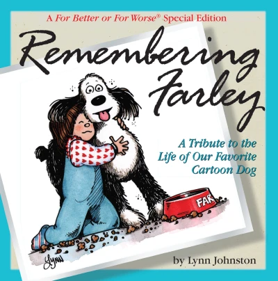 Remembering Farley: A Tribute to the Life of Our Favorite Cartoon Dog: A For Better or For Worse Special Edition (2013) - Series 