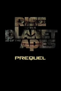 Rise of the Planet of the Apes Prequel