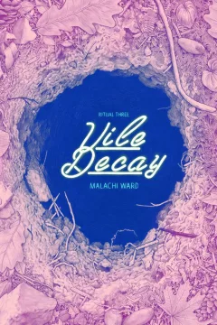 Ritual Three: Vile Decay
