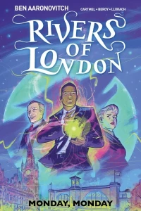 Rivers of London: Monday, Monday