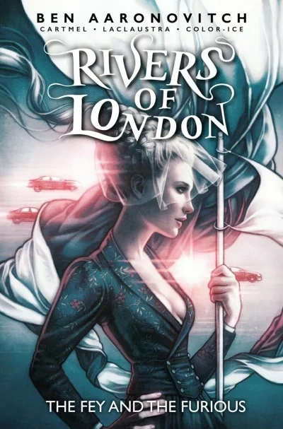 Rivers of London: The Fey and The Furious (Trade Paperback, 2020) - Series 