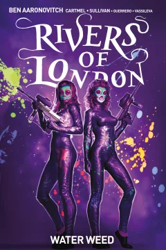 Rivers of London: Water Weed