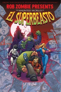 Rob Zombie Presents: The Haunted World of El Superbeasto