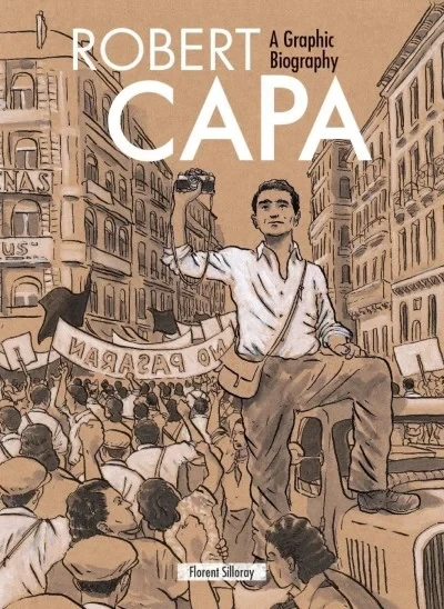 Robert Capa: A Graphic Biography (Hardcover, 2017) - Series 