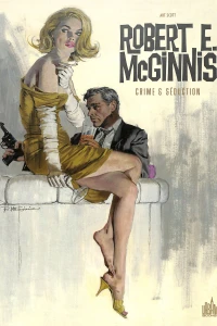 Robert E. McGinnis - Crime & Séduction