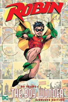 Robin: 80 Years of the Boy Wonder: The Deluxe Edition