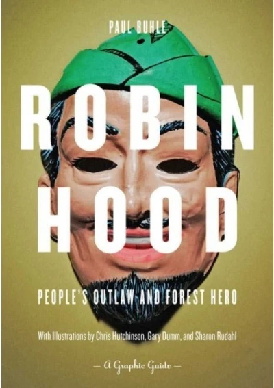 Robin Hood: People's Outlaw and Forest Hero: A Graphic Guide (2011) - Series 