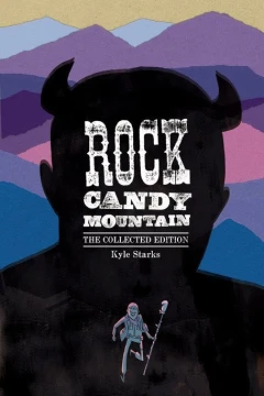 Rock Candy Mountain, Collected Edition