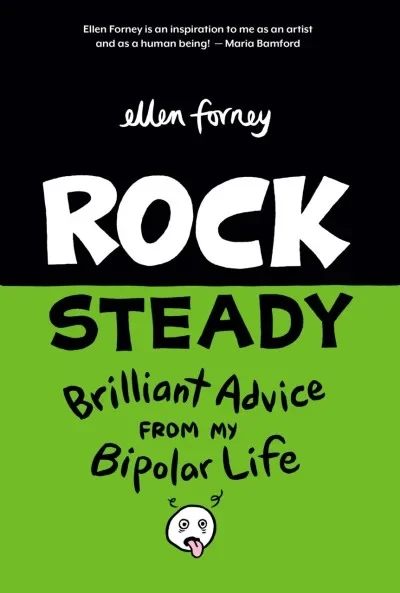 Rock Steady: Brilliant Advice from My Bipolar Life (Trade Paperback, 2018) - Series 