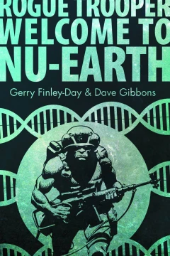Rogue Trooper: Welcome to Nu-Earth