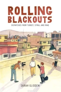 Rolling Blackouts: Dispatches From Turkey, Syria, and Iraq