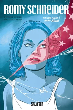 Romy Schneider - Ich bin nicht mehr Sissi