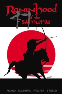 Ronin Hood of the 47 Samurai