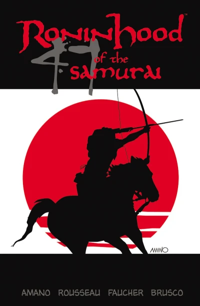 Ronin Hood of the 47 Samurai (2005) - Series 