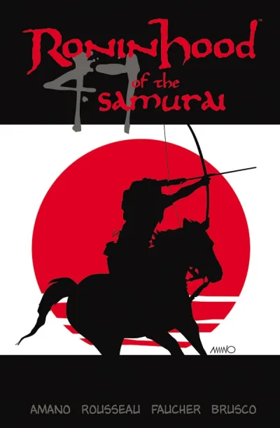 Ronin Hood of the 47 Samurai (2005) - Series 