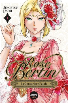 Rose Bertin - La Couturière Fatale