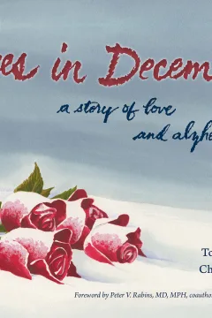 Roses in December: A Story of Love and Alzheimer's