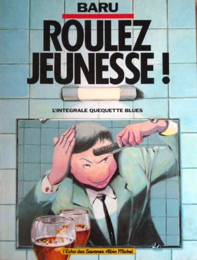 Roulez jeunesse! L'intégrale Quéquette Blues (1991) - Series 