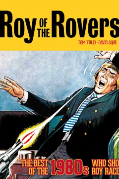 Roy of the Rovers: The Best of the 1980s