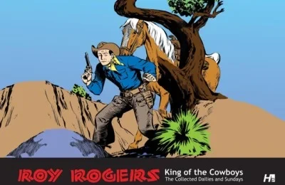 Roy Rogers, King of the Cowboys: The Collected Dailies and Sundays (2011) - Series 