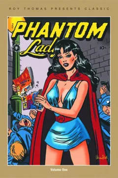 Roy Thomas Presents Classic Phantom Lady