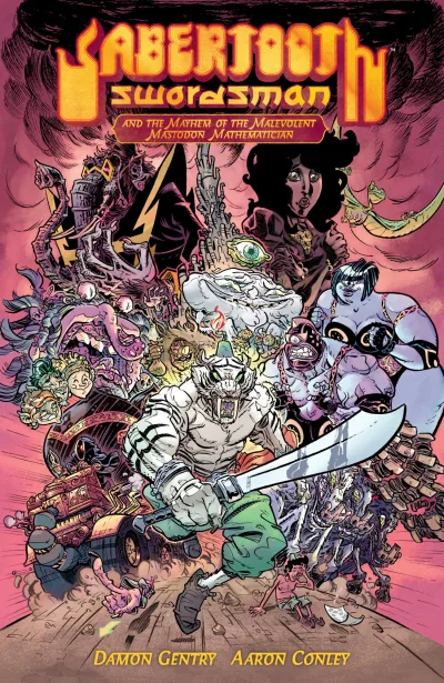Sabertooth Swordsman: And the Mayhem of the Malevolent Mastodon Mathematician (Hardcover, 2017) - Series 