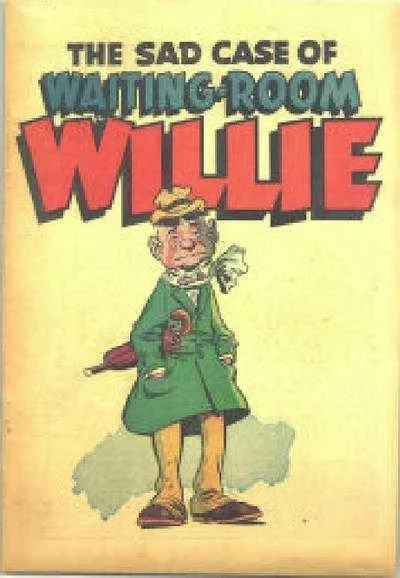 Sad Case of Waiting-Room Willie (1950) - Series 