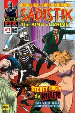 SADISTIK The King of Crime!