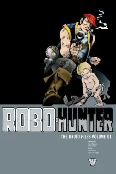 Sam Slade Robo-Hunter: The Droid Files