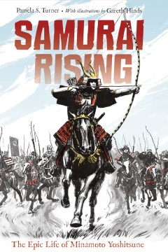 Samurai Rising: The Epic Life of Minamoto Yoshitsune