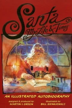 Santa: My Life & Times an Illustrated Autobiography