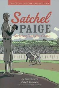 Satchel Paige: Striking Out Jim Crow