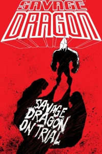 Savage Dragon: On Trial