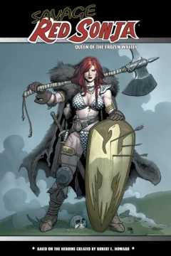 Savage Red Sonja: Queen of the Frozen Wastes
