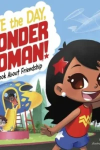 Save the Day, Wonder Woman!