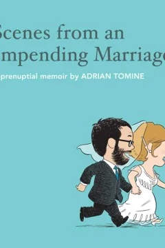 Scenes from an Impending Marriage