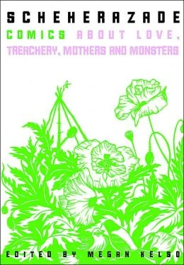 Scheherazade: Comics About Love, Treachery, Mothers & Monsters (Trade Paperback, 2004) - Series 