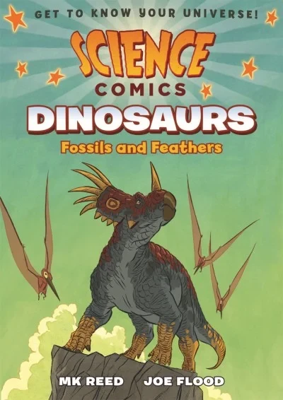 Science Comics: Dinosaurs: Fossils and Feathers (2016) - Series 
