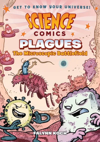 Science Comics: Plagues: The Microscopic Battlefield (2017) - Series 