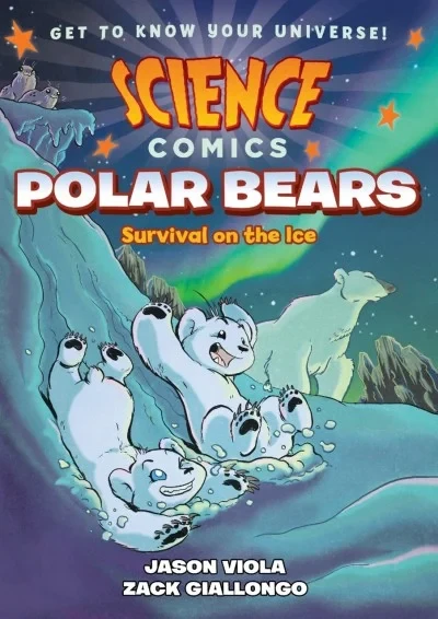 Science Comics: Polar Bears: Survival on the Ice (2018) - Series 