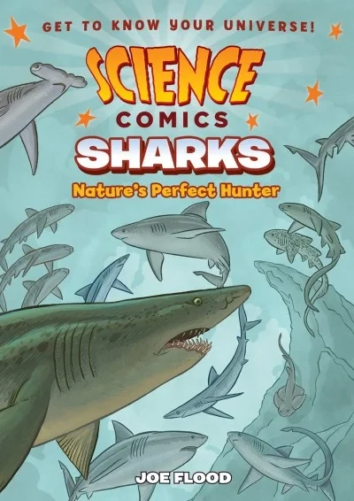 Science Comics: Sharks: Nature's Perfect Hunter (2018) - Series 