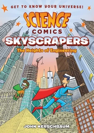 Science Comics: Skyscrapers: The Heights of Engineering (2019) - Series 